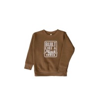 Toddler Built Like A Mack Truck Sweatshirt